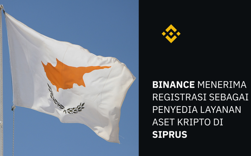 Binance Terima Registrasi Sebagai Penyedia Layanan Aset Kripto di Siprus